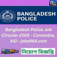 Bangladesh Police Job Circular 2026 – Constable, ASI – jobs966.com