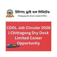 CDDL Job Circular 2026 | Chittagong Dry Dock Limited Career Opportunity