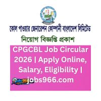 CPGCBL Job Circular 2026 | Apply Online, Salary, Eligibility | jobs966.com