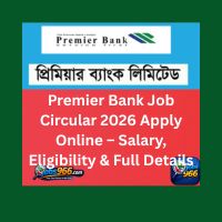 Premier Bank Job Circular 2026 Apply Online – Salary, Eligibility & Full Details