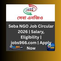Seba NGO Job Circular 2026 Salary, Eligibility jobs966.com Apply Now