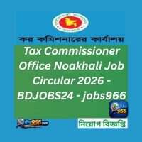 Tax Commissioner Office Noakhali Job Circular 2026 – BDJOBS24 – jobs966